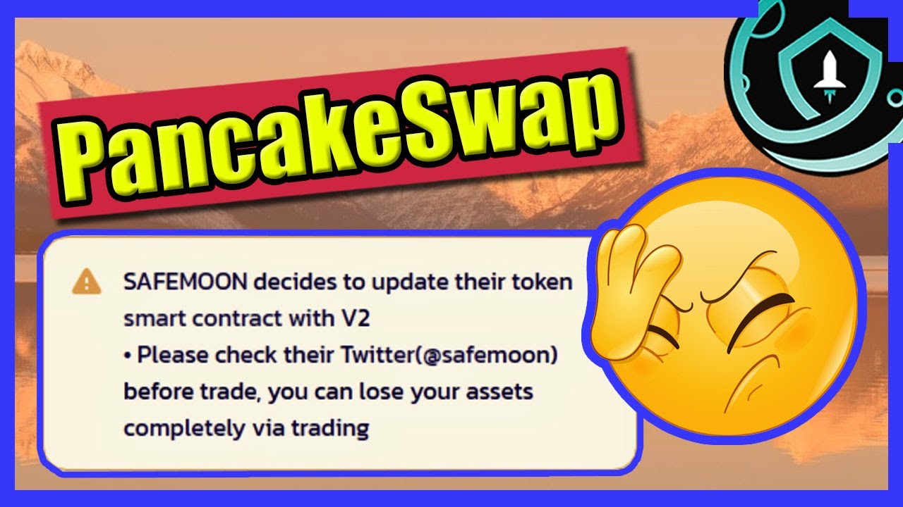 PancakeSwap FINALLY Posts SafeMoon v1 Warning YouTube
