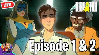 First Look: Dispatch Episode 1 & 2 — Superhero Office Chaos LIVE 🚨