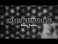 Kutia tuteru  ombaio vaerua tapu