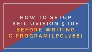 setup Keil 5 IDE  environment before writing C code