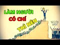 NGƯỜI CÓ CHÍ THÌ NÊN - NHÀ CÓ NỀN THÌ VỮNG!