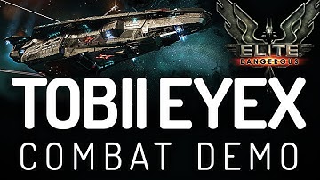 Elite Dangerous - Tobii EyeX Combat Demo