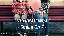 Sheila On 7 - Hari Bersamanya "versi Akustik" (Lirik)  - Durasi: 3:57. 