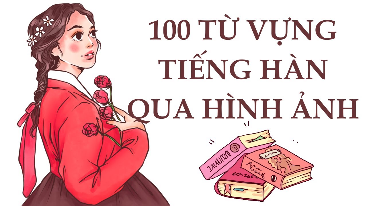 🎧 100 Từ Vựng Tiếng Hàn Qua Hình Ảnh┃Basic Korean Words With Pictures ...