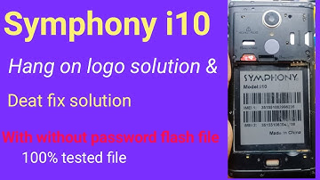 symphony i10 hang on solution /symphony i10 flashing &free flash file 100% tested