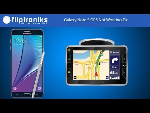 Galaxy Note 5 GPS Not Working Fix - Fliptroniks.com