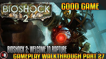 Bioshock 2 Walkthrough Part 27 - Alex The Great