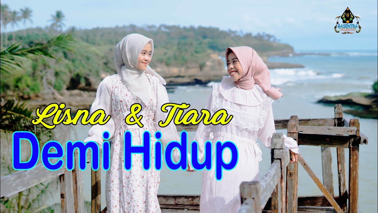 LISNA & TIARA - DEMI HIDUP (Qasidah Religi Gasentra)