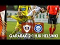Qarabağ 2-1 HJK Helsinki #qarabağ #hjk