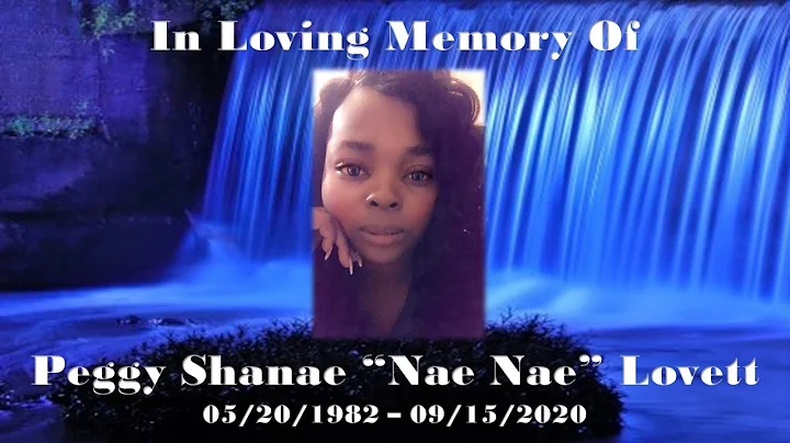 Peggy Shanae "Nae Nae" Lovett - Funeral Service