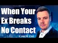What To Do When Ex Breaks No Contact and Reaches Out