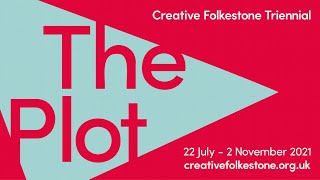 Creative Folkestone Triennial 2021 | The Plot with Lewis Biggs