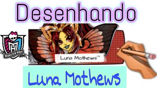 Luna Mothews-Monster high/Desenhando LunaMothews #monsterhigh