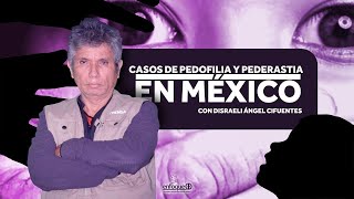 La Pedofilia Y La Pederastia Enfermedades Latentes En México