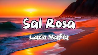 Latin Mafia - Sal Rosa