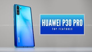 Huawei P30 Pro - Amazing NEW Features!