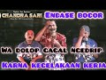 WA DOLOP KEPALAE BOCOR, KARNA ADUH BATUK KARO WA PELONCO, SANDIWARA CHANDRA SARI 