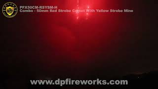 PFX50CM RSYSM H - Combo - 50mm Red Strobe Comet With Yellow Strobe Mine - DunPai Fireworks