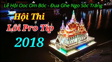 Hội Thi Thả Đèn Nước tại Lễ Đua Ghe Ngo Sóc Trăng 2018 | Tạ Duy Phương
