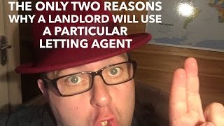 The Only 2 Reasons Why A Landlord Will Use A Particular Letting Agent (4min video)