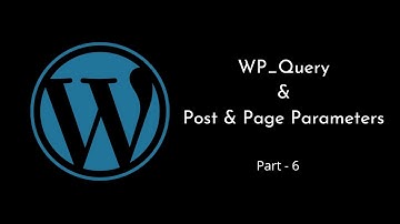 WP_Query | Post & Page Parameter | WordPress Tutorial