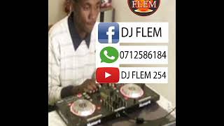 Dj Flem Kikuyu mix