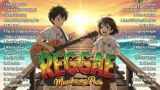RELAXING TAGALOG REGGAE LOVE MIX 2026 💖 SMOOTH OPM CHILL PLAYLIST