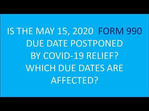 Form 990 Due Dates Postponed by COVID Relief Provisions May 15 Extended ...