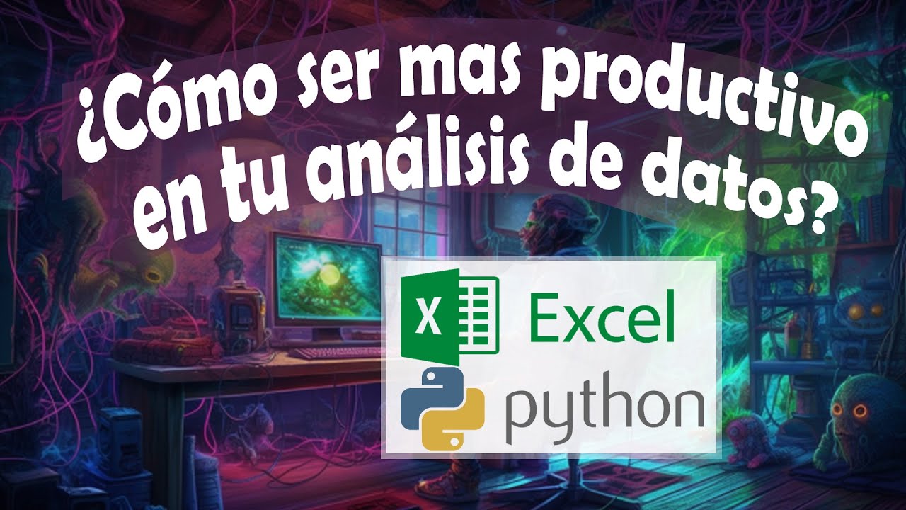 Excel vs Python: ¿Como ser mas productivo en tu el análisis de datos ...