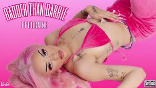 Video thumbnail of "Badder than Barbie - ppcocaine"