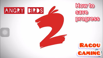 How to save progress in Angry Birds 2 | Ragou gaming