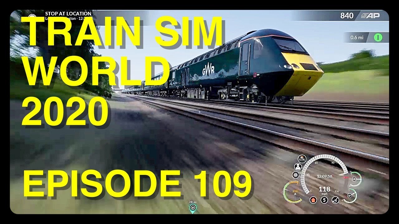 Train Sim World 2020 - 1L48 Swansea to London Paddington - Class 43 - Episode 109