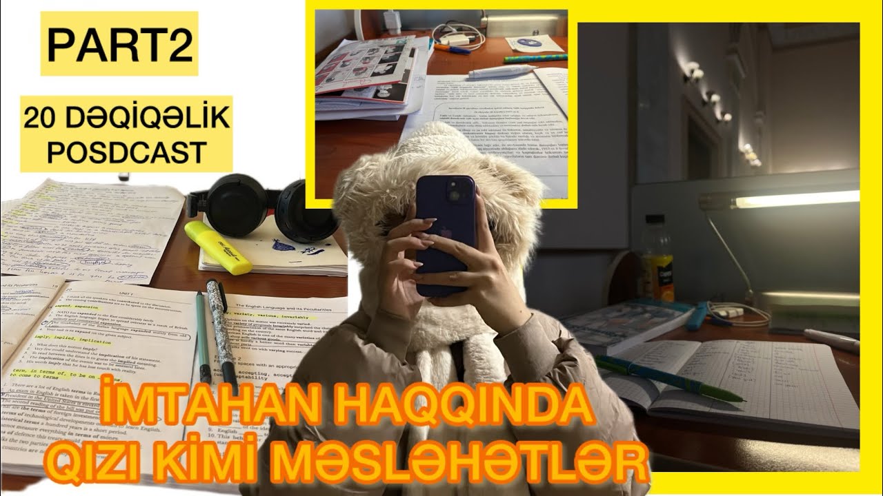 İMTAHAN HAQQINDA MƏSLƏHƏTLƏR/TÖVSİYƏLƏR💪🏼PART 2/hər şeydən danışdım🥸#imtahan#gülzeynalova#keşfet