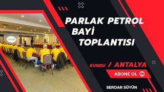 PARLAK PETROL BAYİ TOPLANTISI ARALIK '23 #antalya #toplantı #video #kundu #videoçekimi