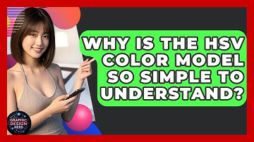 Why Is The HSV Color Model So Simple To Understand? - Graphic Design Nerd