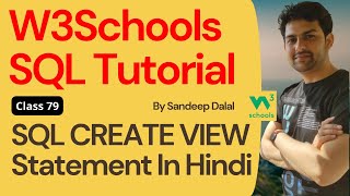 W3Schools SQL Tutorial | Class 79. W3Schools SQL CREATE VIEW Statement By Sandeep Dalal CSE