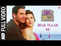 "Jhak Maar Ke Full Song Desi Boyz" | Deepika Padukone | John Abraham