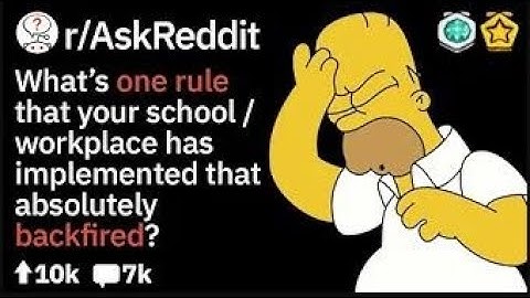 What rule terribly backfired at YOUR school? r/askreddit | Reading reddit