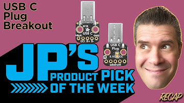 JP’s Product Pick of the Week 9/17/24 USB C Plug Breakout RECAP