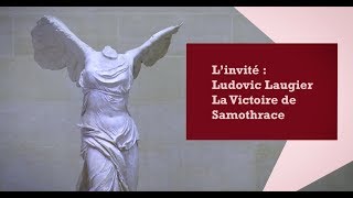La Victoire de Samothrace par Ludovic Laugier  Musée du Louvre