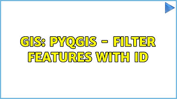 GIS: PyQGIS - Filter features with id (2 Solutions!!)
