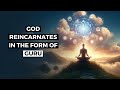 God reincarnates in the form of guru