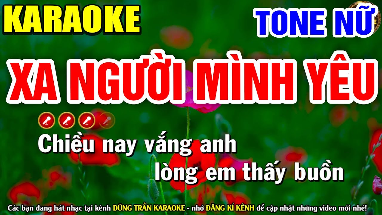 ✔ XA NGƯỜI MÌNH YÊU Karaoke Tone Nữ ► Dũng Trần Karaoke
