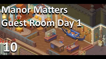 Manor Matters Gameplay Walkthrough - Manor Matters Guest Room Day 1 - Part 10