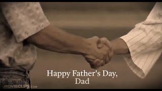 HAPPY FATHER’S DAY, DAD (“Hey, Dad, wanna have a catch”) - ‘Field of Dreams’ - Kevin Costner (1989)