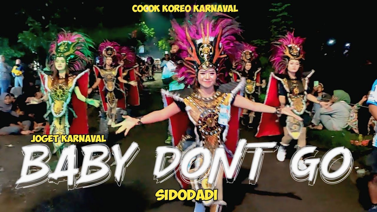 JOGET KARNAVAL BABY DONT GO X BARUDAK COCOK UNTUK KOREO KARNAVAL SIDODADI TEMPUREJO