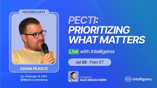 PECTI: Prioritizing What Matters ft. Adam Pearce | Live with Intelligems 💎