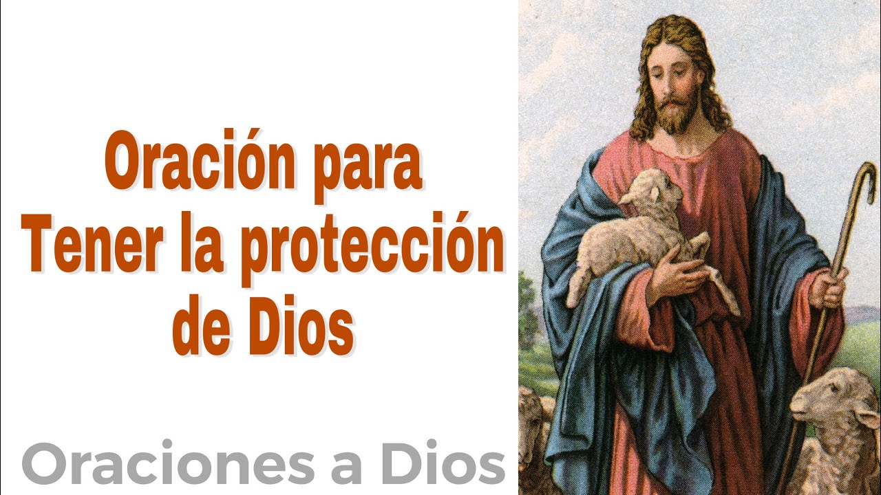 Oración para tener la protección de Dios - Oraciones a Dios - YouTube