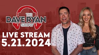 Dave Ryan Show | Tue, May 21st