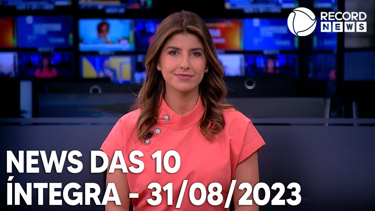 News das 10 – 31/08/2023